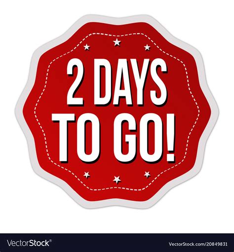2 Days To Go Label Or Sticker Royalty Free Vector Image