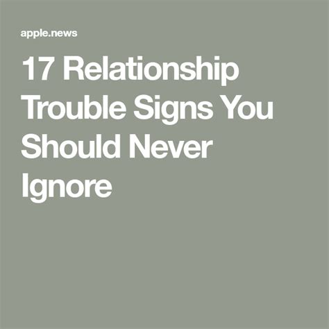 17 relationship trouble signs you should never ignore relationship trouble life