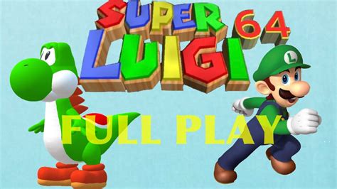 Super Luigi 64sm64 Mod Full Play Youtube