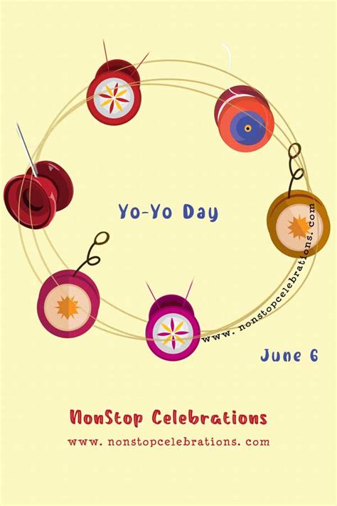 Celebrate Yo Yo Day June 6 Nonstop Celebrations