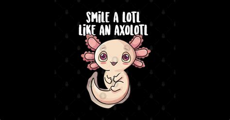 Funny Axolotl Shirt Kids Sayings Cute Axolotls Humor Puns Love