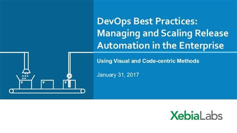 Devops Best Practices Managing And Scaling Release Automation Using