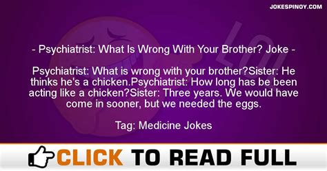 Blessed morning to you, brother. Psychiatrist: What Is Wrong With Your Brother? Joke ...