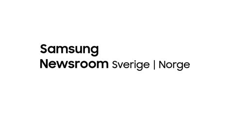 Samsung Electronics Launches Newsrooms In Sweden And Norway Samsung
