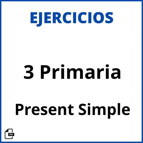 Ejercicios Present Simple 3 Primaria Soluciones Pdf