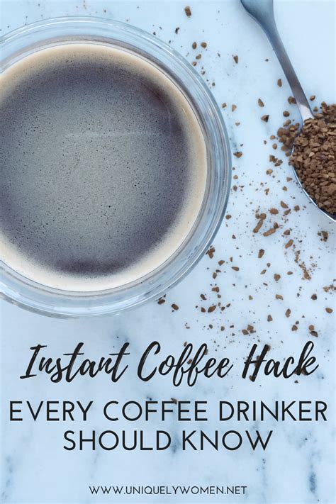 Instant Coffee Hack Every Coffee Drinker Should Try Uniquely Women