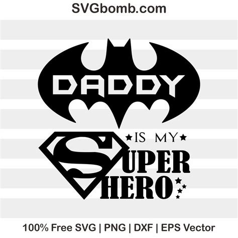 Daddy is My Superhero | SVGbomb.com