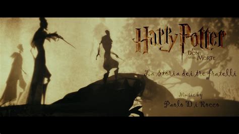 La Storia Dei Tre Fratelli ~ Musica Paolo Di Rocco ~ Harry Potter E I