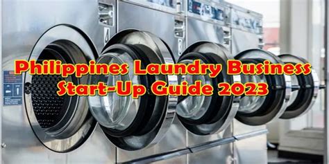 Philippines Laundry Business Start Up Guide 2023 Newspapers