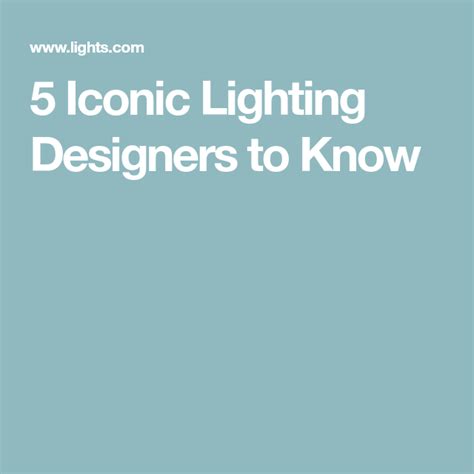 5 Iconic Lighting Designers To Know Lighting Design Design Lighting