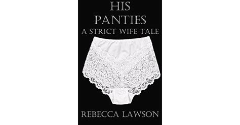 his panties a strict wife tale by rebecca lawson