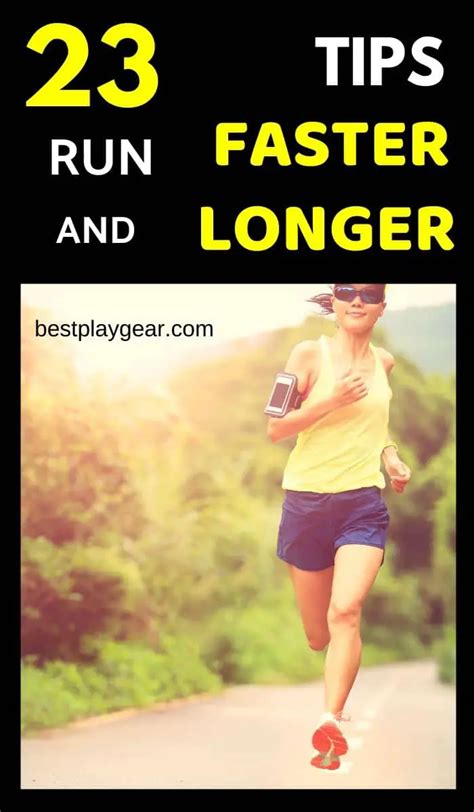 Top 23 Tips To Run Faster And Longer Datemonthyear Best Play Gear