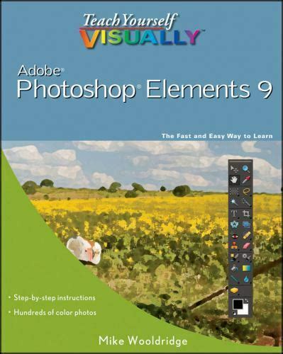 Teach Yourself Visually Tech Ser Photoshop Elements 9 By Mike