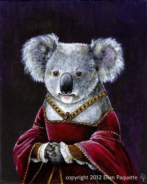 Renaissance pet portraits why tour castles and palaces to see paintings of society's upper crust when you could have those same portraits hanging in your home! Renaissance Lady Koala Portrait fine art print. $30.00 ...