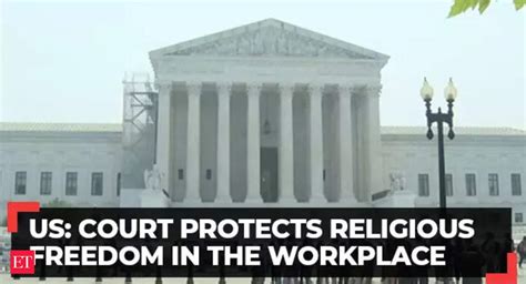 us supreme court protects religious freedom in the workplace the economic times video et now