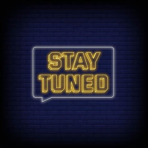Premium Vector Stay Tuned Neon Signs Style Text