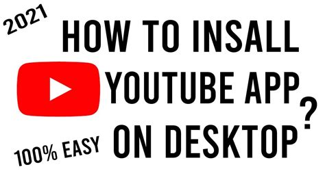 Youtube Update How To Download And Install Youtube App On Desktop