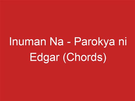 Inuman Na Parokya Ni Edgar Chords