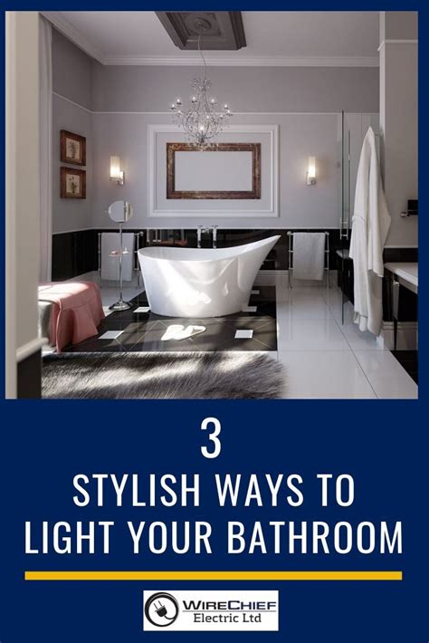 3 Stylish Ways To Light Your Bathroom Bathroom Vanity Decor Bathroom
