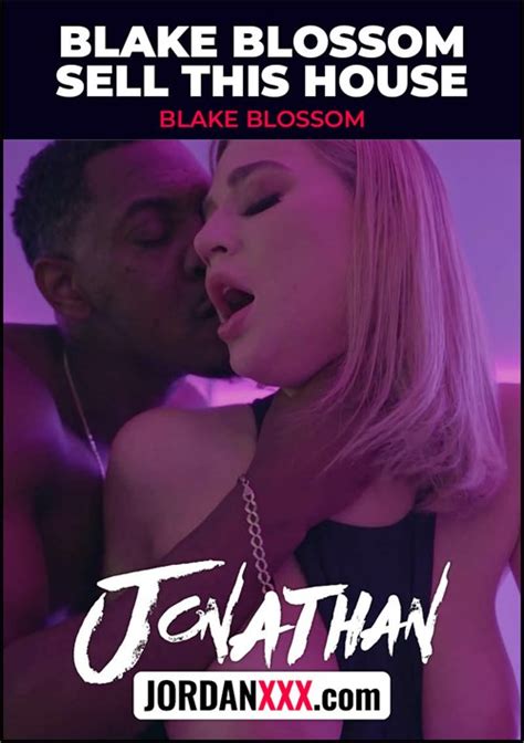 Blake Blossom Sell This House Jonathan Jordan Xxx Unlimited Streaming At Adult Dvd Empire