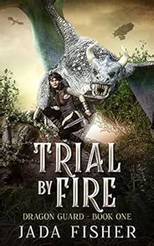 Trial By Fire The Dragon Guard Book EBook Fisher Jada Amazon Ca Kindle Store