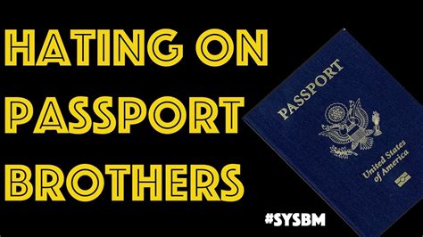 hating on passport brothers sysbm youtube