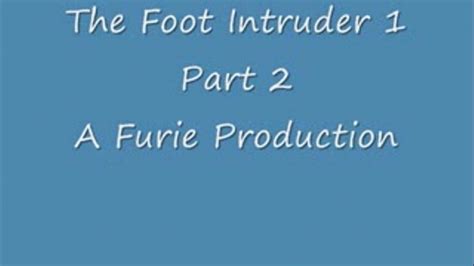 the foot intruder 1 part 2 of 3floor domination low res furies fetish world clips4sale