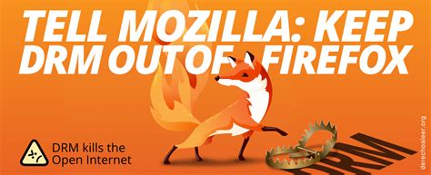 Tell Mozilla Keep Drm Out Of Firefox