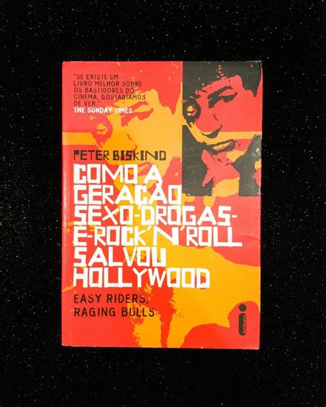 Livro Como a Geração Sexo drogas e rock n roll Salvou Hollywood de