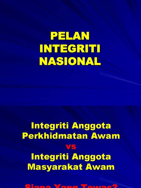 Untung aja kelas itu ada di lantai atas dan lampu yang nyala cuma. PELAN INTEGRITI NASIONAL