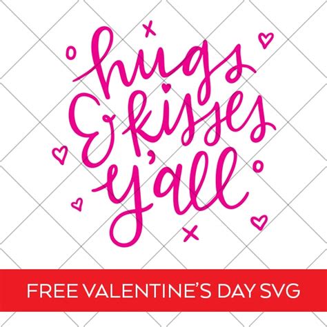 Free Hugs & Kisses Y'all Valentine SVG - Pineapple Paper Co.