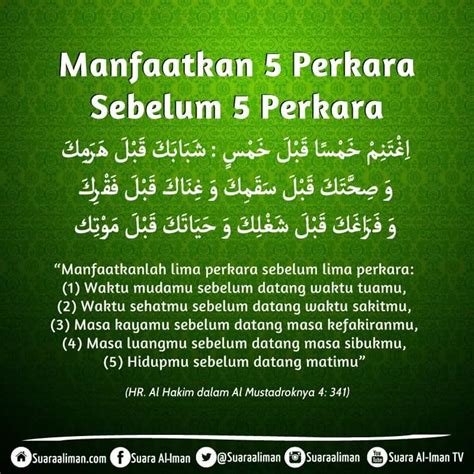 Ingat saudaraku, dalam hadits lain nabi shallallahu 'alaihi wa sallam mengabarkan bahwa nikmat yang pertama kali. islamic center on Twitter: "Manfaatkan 5 perkara sebelum ...