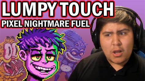 Lumpy Touch Pixel Nightmare Fuel Youtube