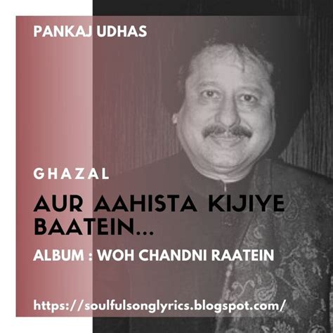 Aur Aahista Kijiye Baatein Pankag Udhas Ghazal Lyrics