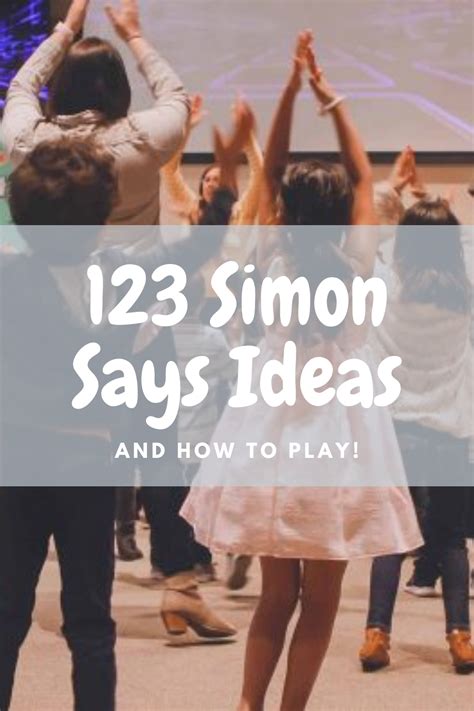 123 “simon Says” Ideas And How To Play Simon Says Sayings Simon