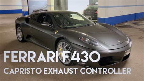 Ferrari F430 Capristo Exhaust Controller Youtube