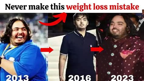 Anant Ambani Weight Loss Regain Transformation Lessons Learned Youtube