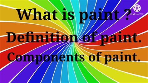 What Is Paint Definition Of Paintcomponents Of Paint Youtube