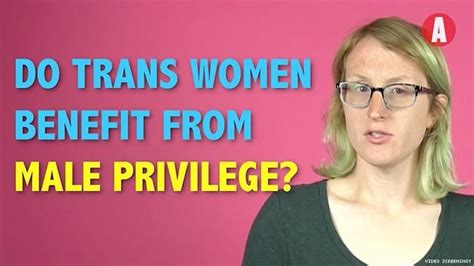 do trans women have male privilege