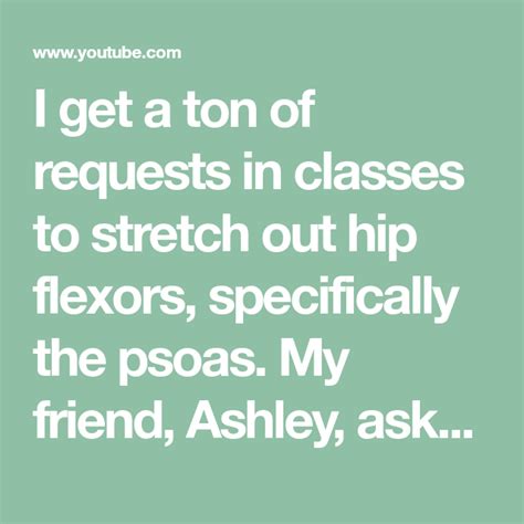 I Get A Ton Of Requests In Classes To Stretch Out Hip Flexors