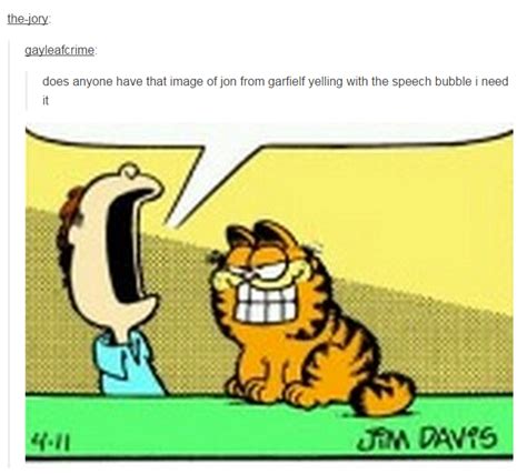 Does Anyone Have That Image Of Jon From Garfielf Yelling With The