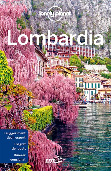 Guida Di Viaggio Lombardia Informazioni E Consigli Lonely Planet