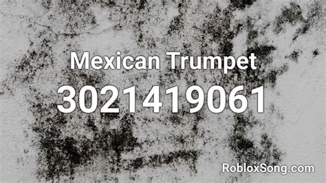 Can't touch this 31.3k+! most favorited audio, id: Mexican Trumpet Roblox ID - Roblox music codes