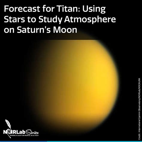 Noirlab On Twitter Saturns Largest Moon Titan Is Ripe For Discovery