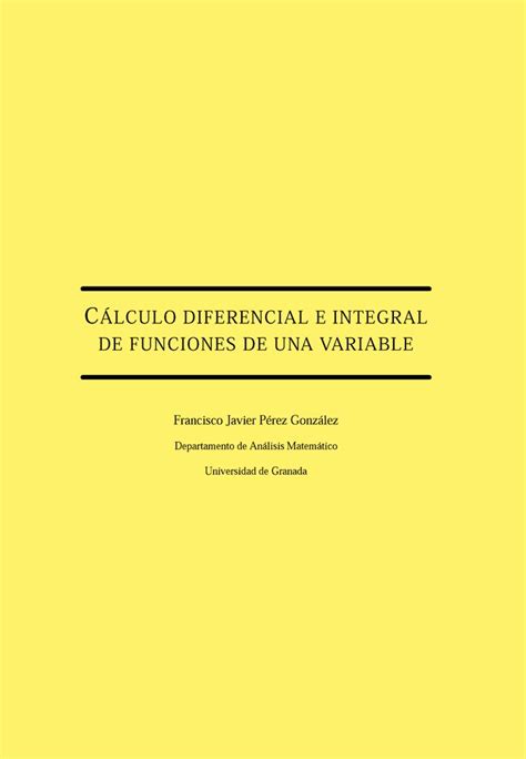 Cálculo diferencial e integral de funciones de una variable FreeLibros