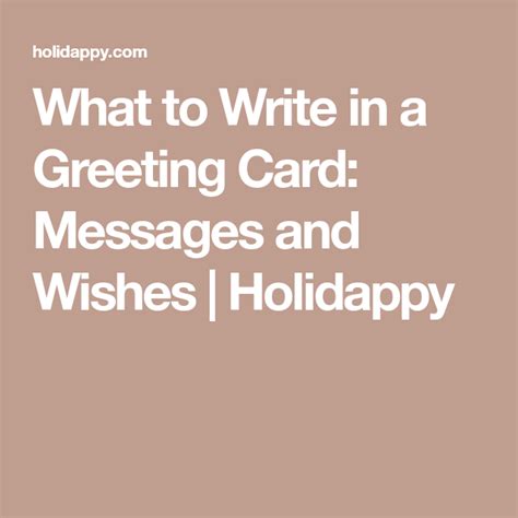 What To Write In A Greeting Card Messages And Wishes Holidappy