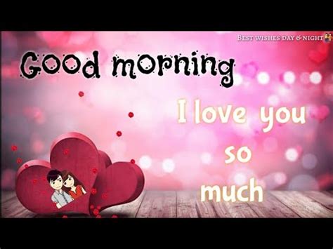Today here we sharing with you will find a collection of. Good morning video 😙| Best wishes for you lover | good ...