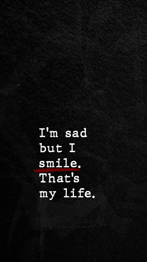 I Am Sad But I Smile Iphone Wallpapers