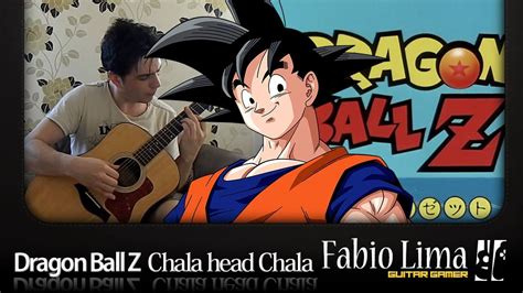 Aprenda a tocar essa música usando as cifras, tablaturas e versão simplificada com o cifras. Dragon Ball Z - Chala Head Chala on Fingerstyle by Fabio ...