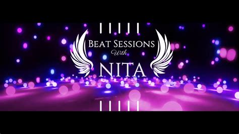 Beat Sessions With Nita Debut Week Youtube